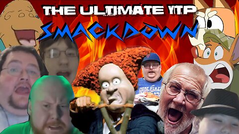 The Ultimate YTP Smackdown