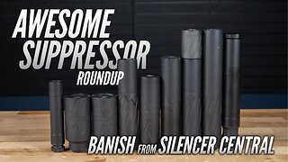 Roundup of Awesome Suppressors from Silencer Central