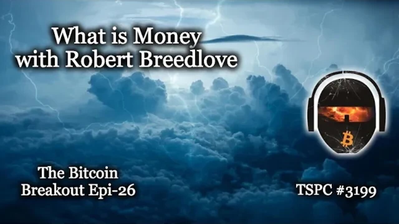 What is Money with Robert Breedlove - Eps-3199