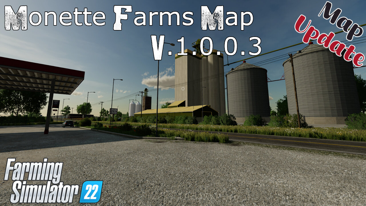 Map Update | Monette Farms Map | V.1.0.0.3 | Farming Simulator 22