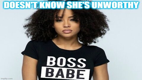 Helios Blog 150 | Boss Babe Doesn't Even Know She's Unworthy @Kevin Samuels