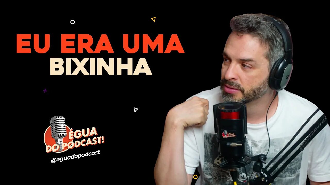 ÉGUA DO PODCAST - NUNCA FOI ENGRAÇADO, EU ERA UMA BIXINHA