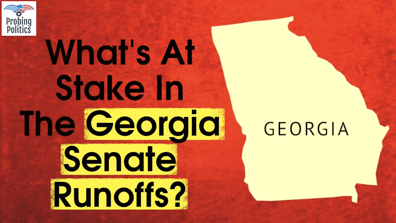 What's At Stake In The GEORGIA SENATE RUNOFFS. What Would Happen If Democrats Won Both Senate Races?