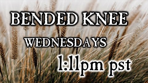 💖"BENDED KNEE"🙏