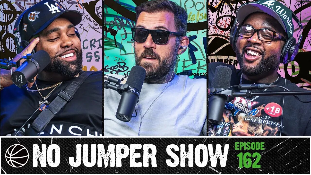 The No Jumper Show Ep. 162