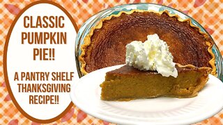 CLASSIC PUMPKIN PIE!! PANTRY SHELF THANKSGIVING!!