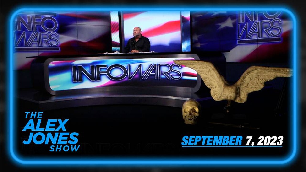 The Alex Jones Show FULL THURSDAY SHOW 09/07/23