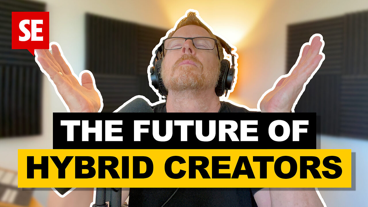 EP #26 - Why Future Creators Will Need to be Hybrid