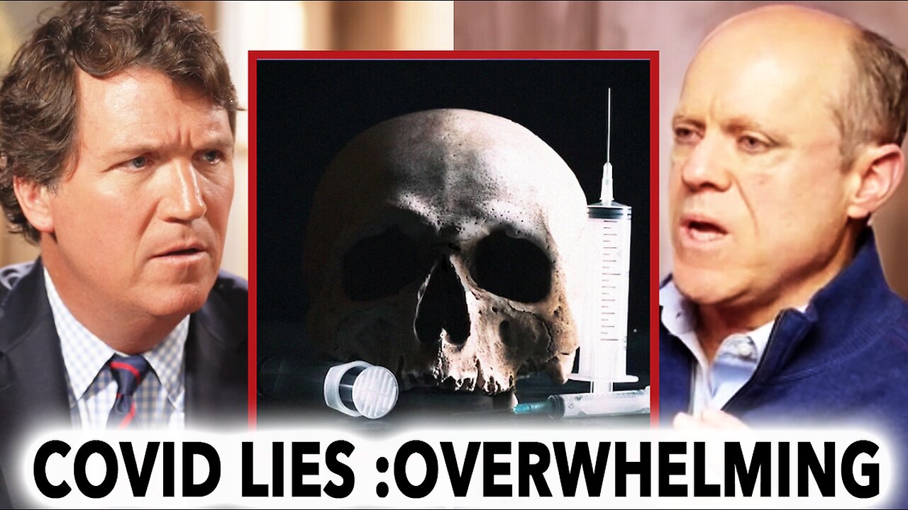 TUCKER CARLSON: THE COVID LIES WE WERE TOLD WERE SO “OVERWHELMING AND GROTESQUE”