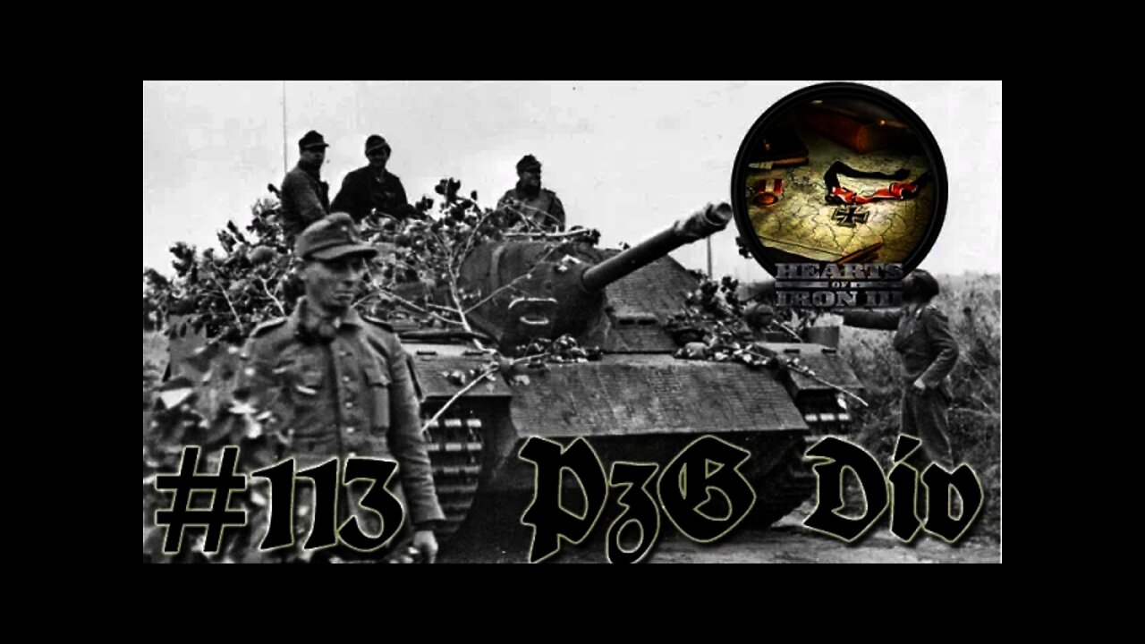 Hearts of Iron 3: Black ICE 9.1 - 113 (Germany) Panzergrenadiers Advancing!
