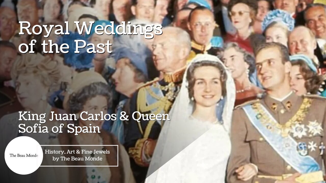 Royal Weddings of the Past - King Juan Carlos and Queen Sofia of Spain