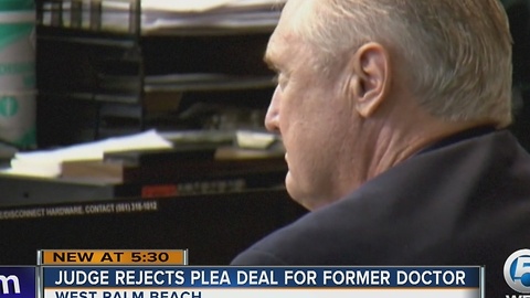 Judge rejects plea deal for former doctor