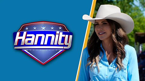 Gov. Noem on Hannity