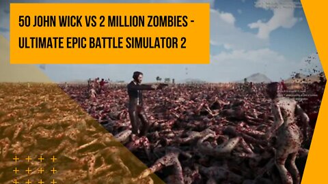 50 JOHN WICK vs 2 MILLION ZOMBIES - Ultimate Epic Battle Simulator 2