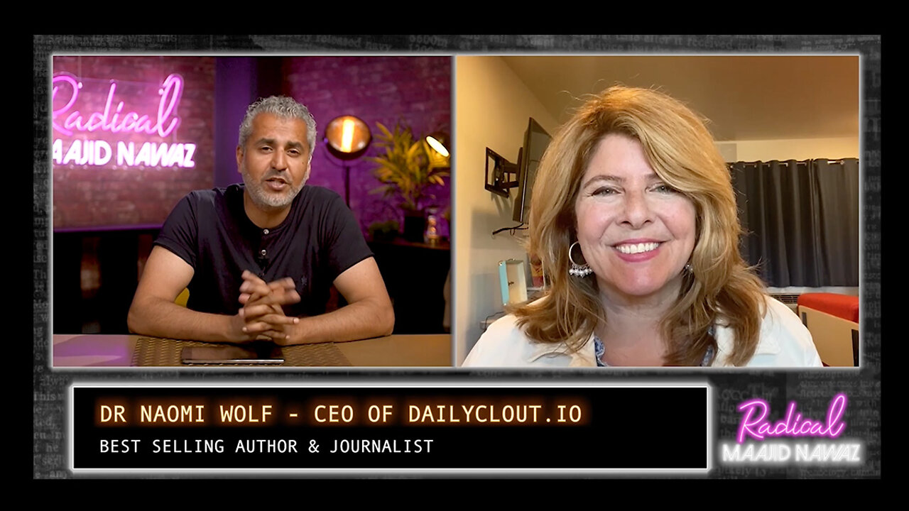 Maajid Nawaz Interviews Naomi Wolf: The Pfizer Data Dump & Rogue Governments