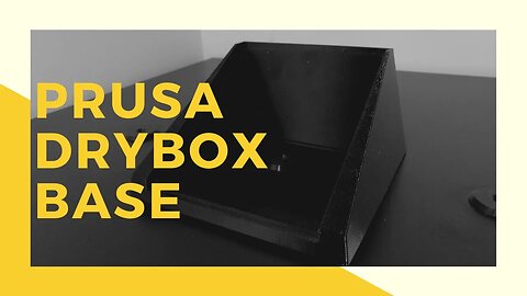 Prusa Drybox Base