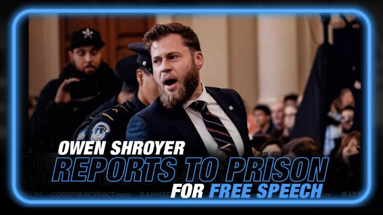 Political Prisoner, Owen Shroyer Reports to Prison [for Free Speech]!