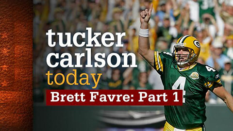 Brett Favre: Part 1 | Tucker Carlson Today