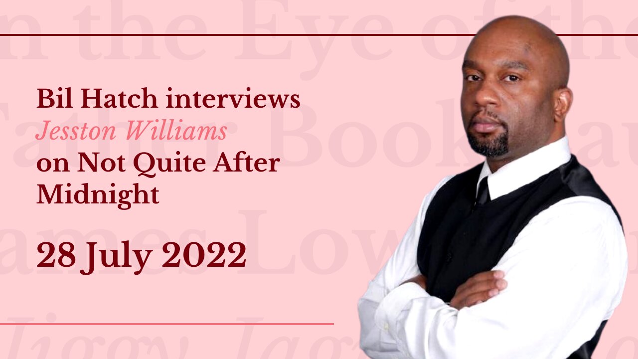 Bil Hatch of Not Quite After Midnight Interviews Jesston Williams