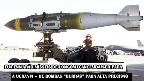 EUA Enviarão Mísseis De Longo Alcance JDAM-ER Para A Ucrânia – De Bombas “Burras” Para Alta Precisão