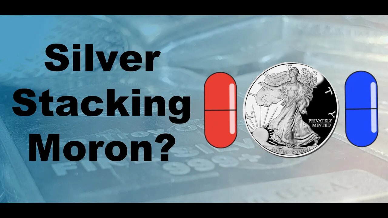 SILVER STACKING MORON