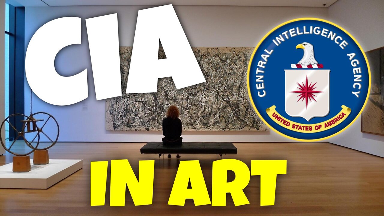 CIA in the Art World: The Cold War’s Secret Cultural Weapon - CIA Series Pt 4