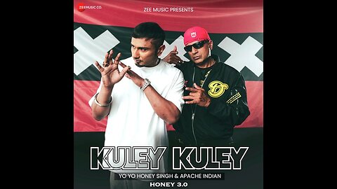 Kuley kuley | honey Singh 3.0 | honey Singh and Apache indian | full song in hd |