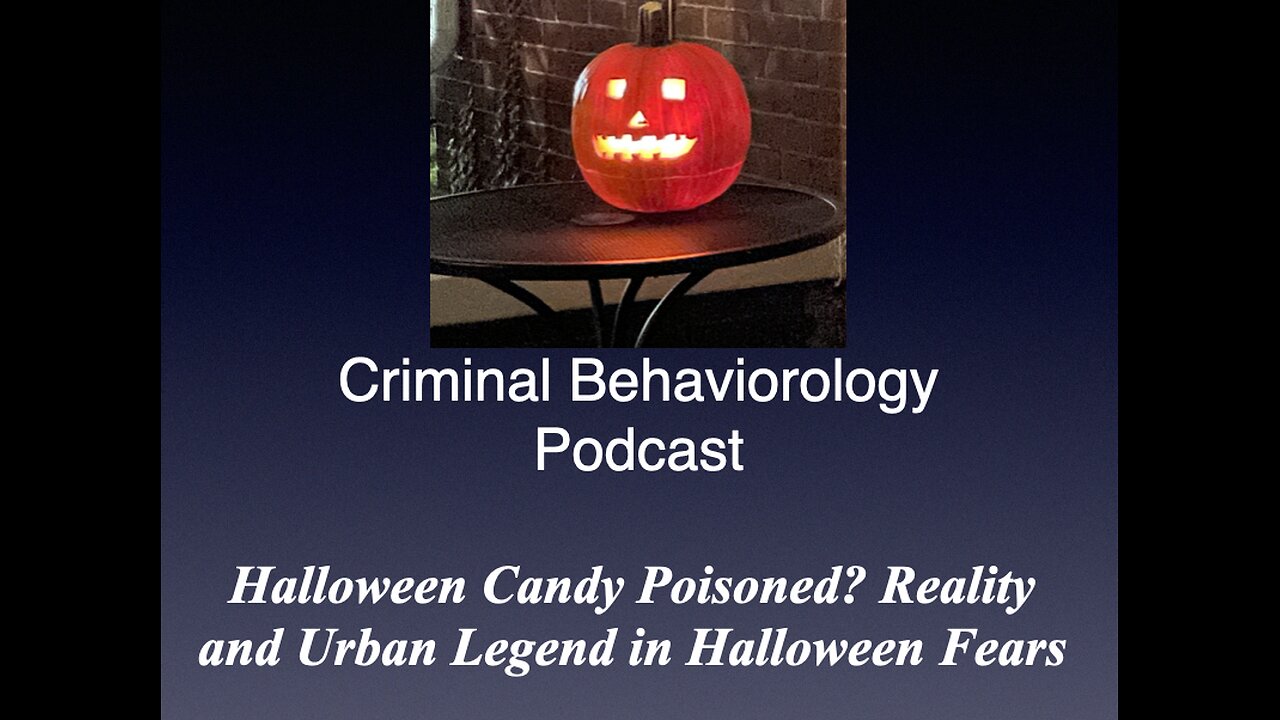 Halloween Candy Poisoned? Reality and Urban Legend in Halloween Fears