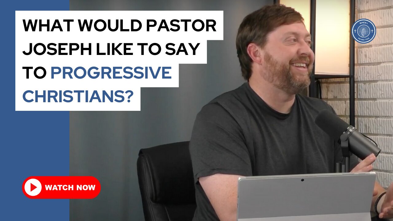 What would Pastor Joseph like to say to progressive Christians?