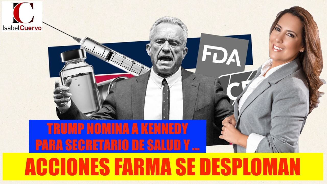 🔴Acciones FARMA se ¡DESPLOMAN! Luego de nominación de BOB KENNEDY para SECRETARIO de SALUD de USA