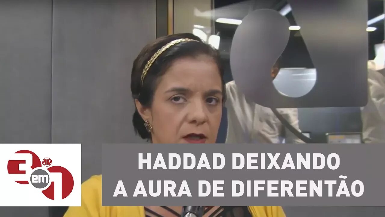 Vera: Haddad está deixando a aura de petista diferentão