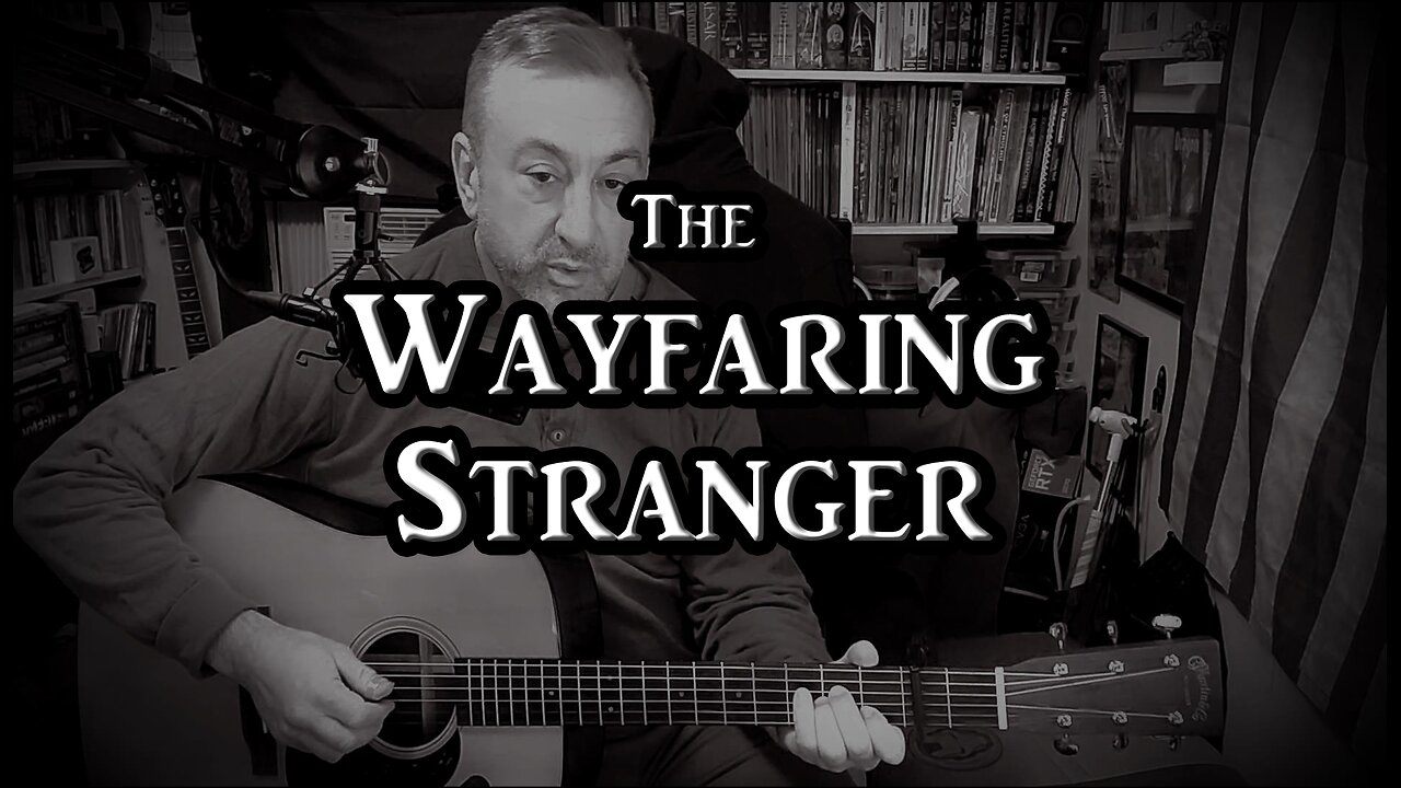 Song: The Wayfaring Stranger on Guitar