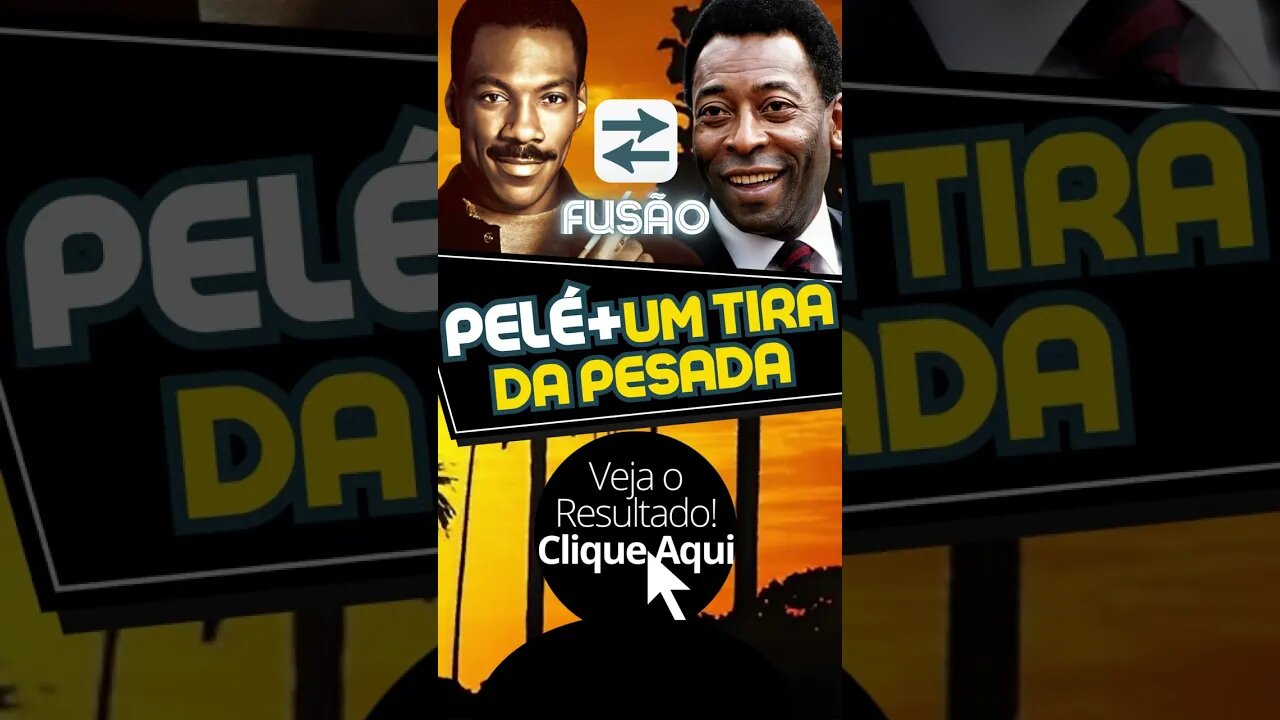 Pelé e Um Tira da Pesada Fusão! #shorts