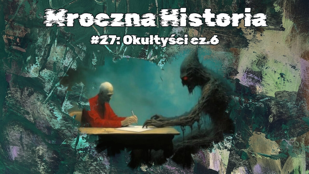 #27 Okultyści cz.6 / Occultists part 6 (HistoryReality)