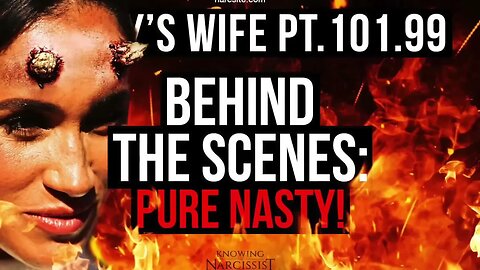 Behind the Scenes : Pure Nasty (Meghan Markle)