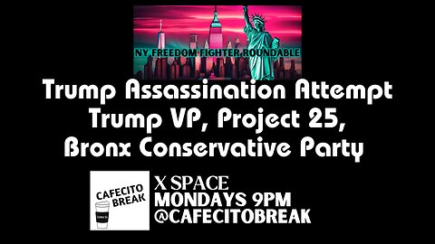 Trump Assassination Attempt Trump VP, Project 25, Bronx Conservative Party #podcast #premiere