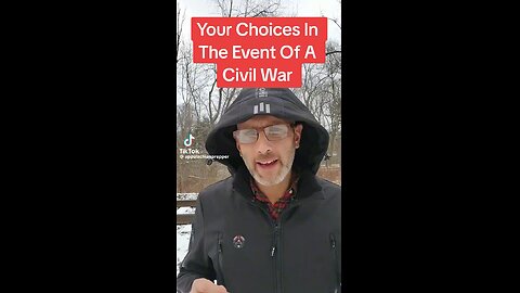 Learn what choices you have in the Event of a Civil war!