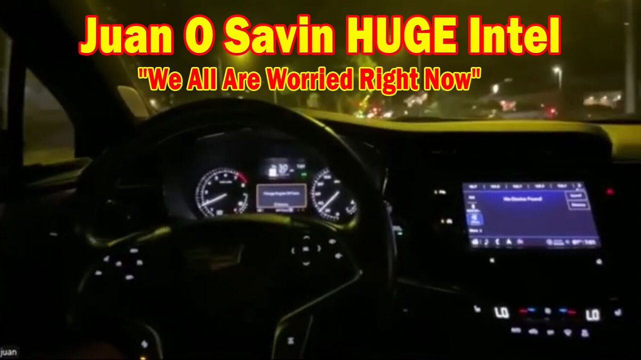 Juan O Savin HUGE Intel 10/11/24: "We All Are Worried Right Now"