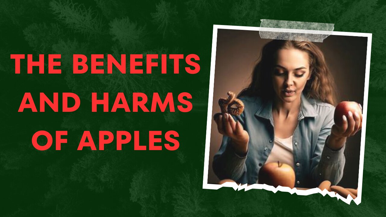 The benefits and harms of apples