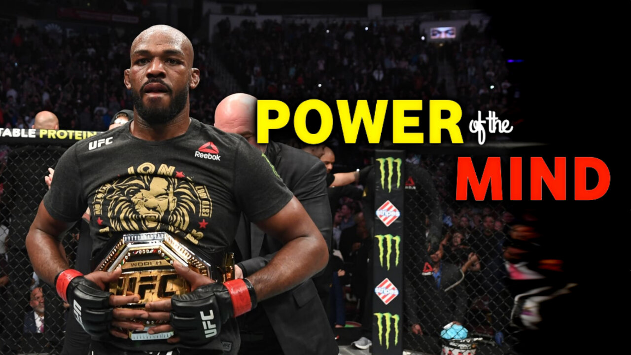 Power of the Mind - Jon Jone's Motivational speech