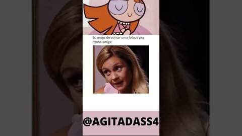 eu antes de contar uma fofoca para minha amiga