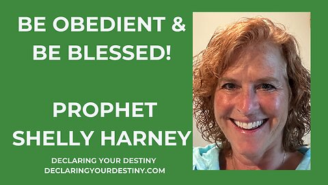 PROPHET SHELLY HARNEY: BE OBEDIENT & BE BLESSED