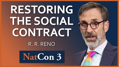 Rusty Reno | Restoring the Social Contract | NatCon 3 Miami