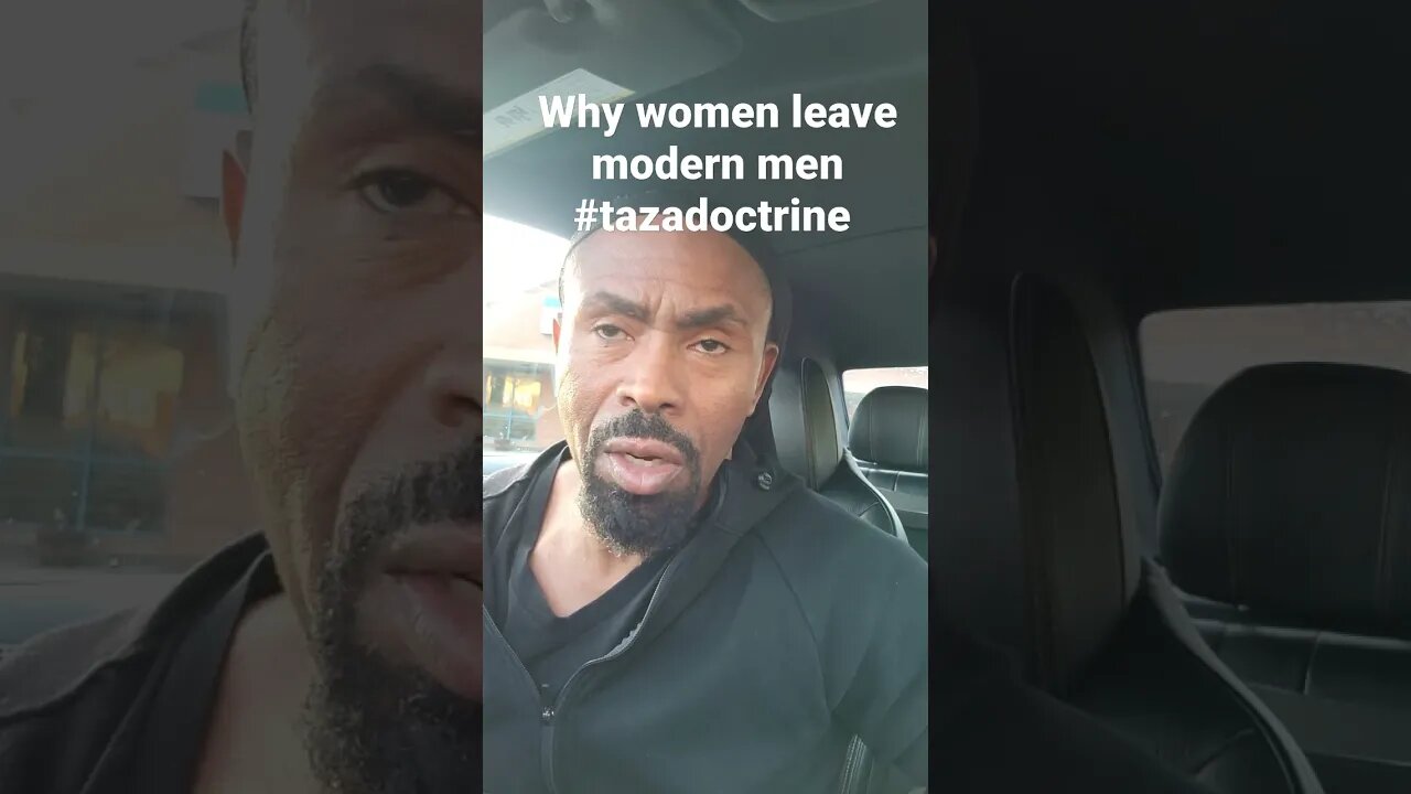 why women leave modern men #tazadoctrine