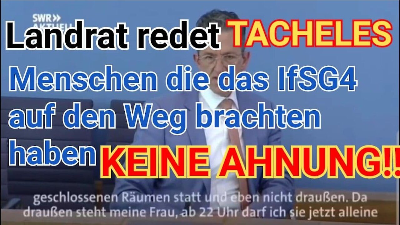 Landrat redet TACHELES: Die Verantwortlichen für das IfSG4 haben KEINE AHNUNG!!!