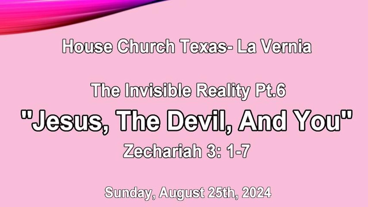 The Invisible Reality Pt. 6-Jesus, The Devil, And You