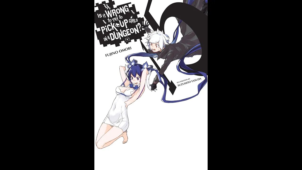 Is It Wrong to Try to Pick Up Girls in a Dungeon Vol. 15