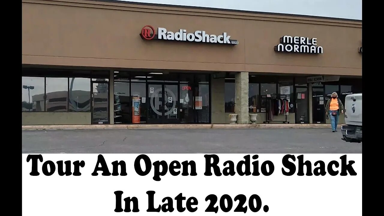 Let's Tour A Radio Shack In Late 2020.