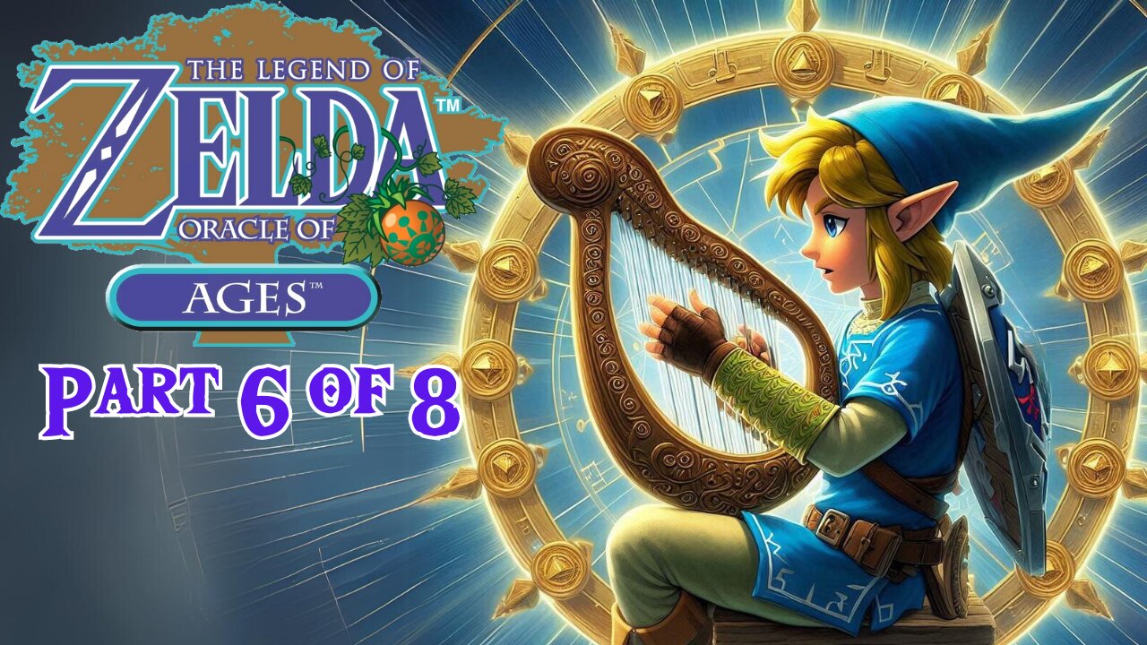 The Legend of Zelda: Oracle of Ages | FULL PLAYTHROUGH | Part 6