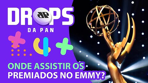 SAIBA ONDE ASSISTIR OS MAIS PREMIADOS NO EMMY AWARDS 2021 | DROPS da Pan - 21/09/21